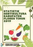 Statistik Hortikultura Kabupaten Flores Timur 2019