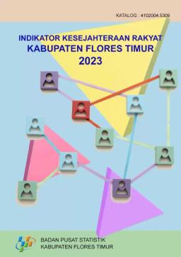 Indikator Kesejahteraan Rakyat Kabupaten Flores Timur 2023