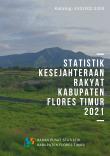 Welfare Statistics of Flores Timur Regency 2021