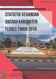 Regional Financial Statistics of East Flores Regency 2018 