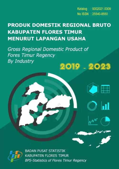 Produk Domestik Regional Bruto Kabupaten Flores Timur Menurut Lapangan Usaha 2019-2023